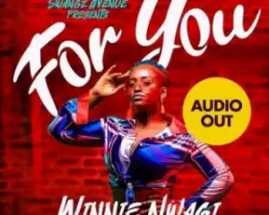 Winnie Nwagi - For You